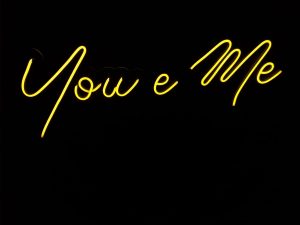 You e Me (você e eu)